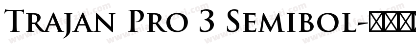 Trajan Pro 3 Semibol字体转换